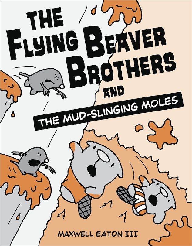 Couverture_Flying Beaver Brothers and the Mud-Slinging Moles