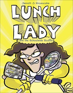 Front cover_Lunch Lady and the Schoolwide Scuffle