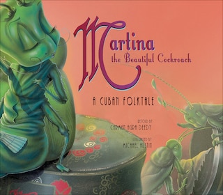 Front cover_Martina the Beautiful Cockroach: A Cuban Folktale