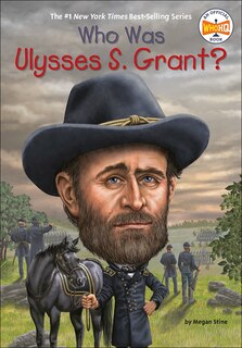 Front cover_Who Was Ulysses S. Grant?
