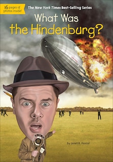 Front cover_What Was the Hindenburg?