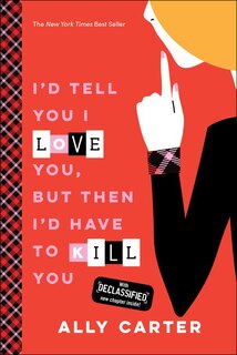 Front cover_I'd Tell You I Love You, But Then I'd Have to Kill You