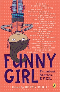 Front cover_Funny Girl: Funniest. Stories. Ever
