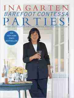 Barefoot Contessa Parties!: Ideas And Recipes For Easy Parties That Are Really Fun: A Cookbook by Ina Garten