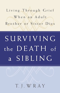 Front cover_Surviving the Death of a Sibling