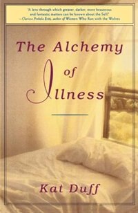 Front cover_The Alchemy Of Illness