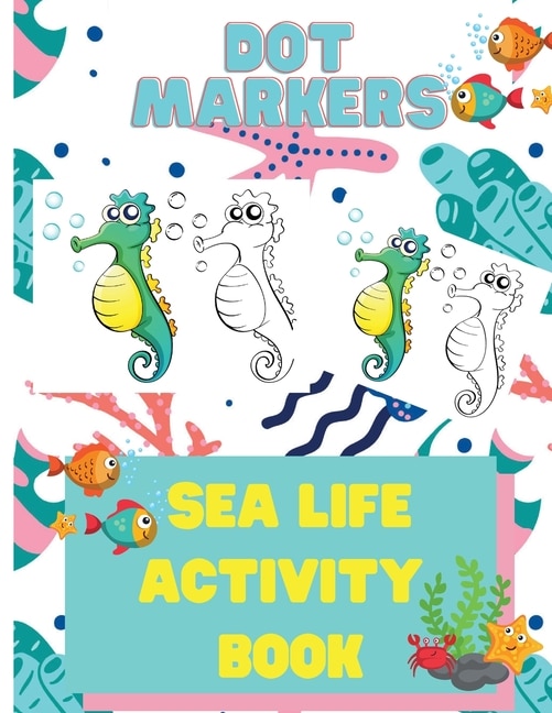 Couverture_Dot Markers Sea Life Activity Book for Kids