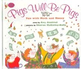 Front cover_Pigs Will Be Pigs: Fun With Math And Money
