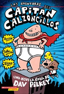 Front cover_Las Aventuras del Capitan Calzoncillos (the Adventures of Captain Underpants)