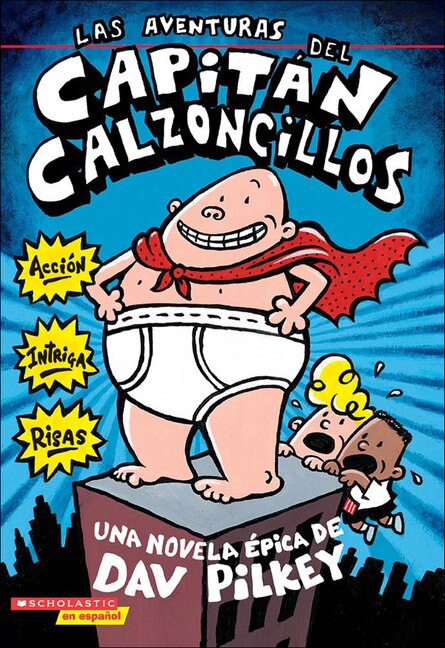 Front cover_Las Aventuras del Capitan Calzoncillos (the Adventures of Captain Underpants)