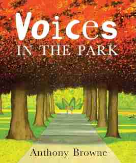 Voices In The Park by Anthony Browne
