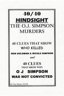 Front cover_40/40 HINDSIGHT The O.J. Simpson Murders