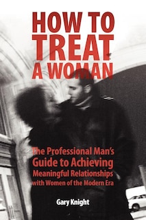 Front cover_How To Treat A Woman