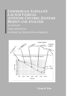 Couverture_Commercial Satellite Launch Vehicle Attitude Control Systems Design and Analysis (H-infinity, Loop Shaping, and Coprime Approach)