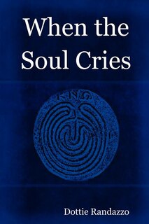 Front cover_When the Soul Cries