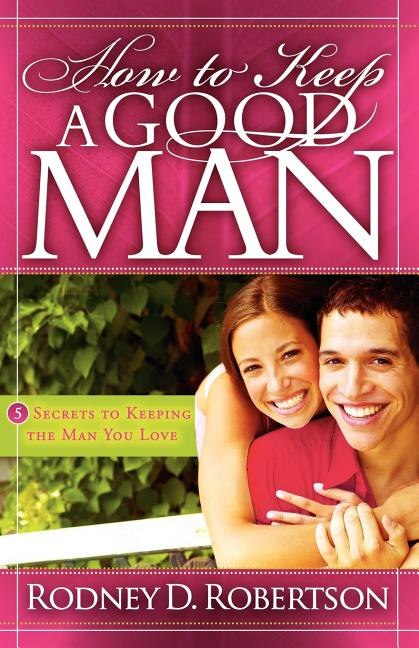 Front cover_How to Keep a Good Man