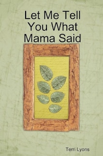 Couverture_Let Me Tell You What Mama Said