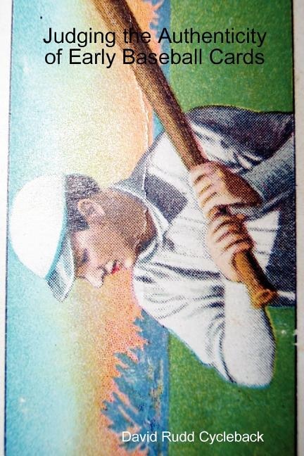 Front cover_Judging the Authenticity of Early Baseball Cards