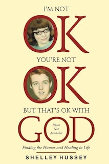 Couverture_I'm Not OK, You're Not OK, But That's OK With God
