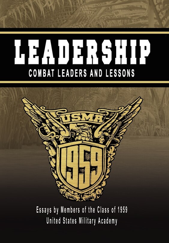 Leadership: Combat Leaders and Lessons