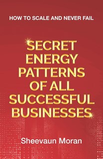 Couverture_Secret Energy Patterns of All Successful Businesses