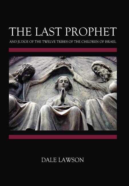 Couverture_The Last Prophet and Judge of the Twelve Tribes of the Children of Israel