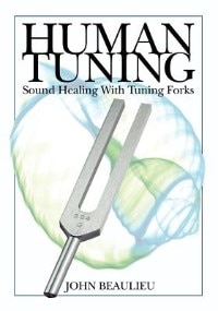 Front cover_Human Tuning Sound Healing With Tuning Forks