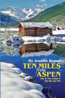 Front cover_Ten Miles from Aspen