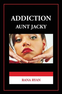 Front cover_Addiction Aunt Jacky