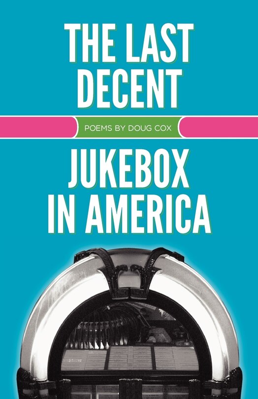 Front cover_The Last Decent Jukebox in America