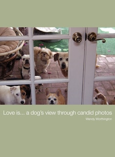 Front cover_Love is...a dog's view through candid photos