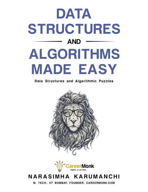 Data Structures and Algorithms Made Easy: Data Structure and Algorithmic Puzzles