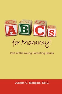 Couverture_ABCs for Mommy! Part of the Young Parenting Series