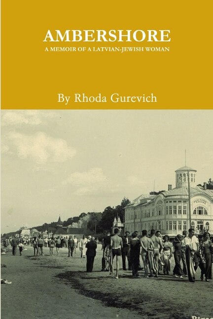 Ambershore: A Memoir of a Latvian-Jewish Woman