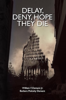 Front cover_Delay, Deny, Hope They Die