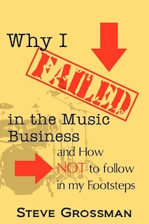 Front cover_Why I FAILED in the Music Business