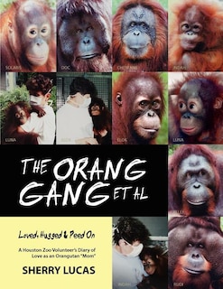 Couverture_The Orang Gang et al; Loved, Hugged and Peed On