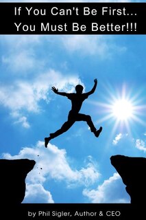 Front cover_If You Can't Be First You Must Be Better