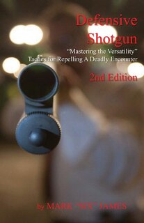 Couverture_Defensive Shotgun - Mastering the Versatility