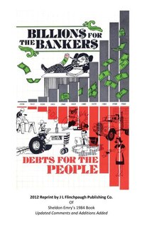 Front cover_Billions For The Bankers-Debts For The People