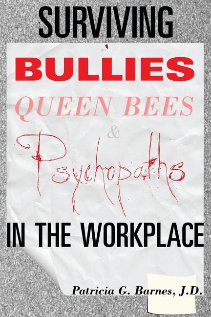 Front cover_Surviving Bullies, Queen Bees & Psychopaths in the Workplace