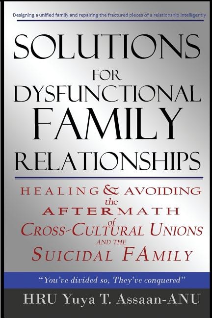 Front cover_Solutions for Dysfunctional Family Relationships