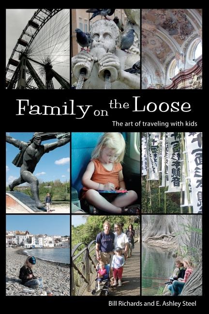 Family on the Loose: The Art of Traveling with Kids