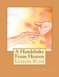 Front cover_A Handshake From Heaven Lesson Plan
