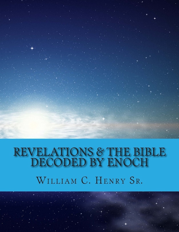 Front cover_Revelations & the Bible Decoded by Enoch