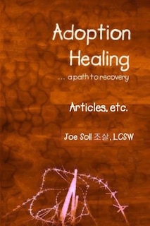 Couverture_Adoption Healing... a path to recovery Articles, etc.