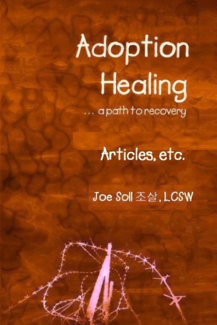 Couverture_Adoption Healing... a path to recovery Articles, etc.