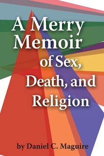 Front cover_A Merry Memoir of Sex, Death, and Religion
