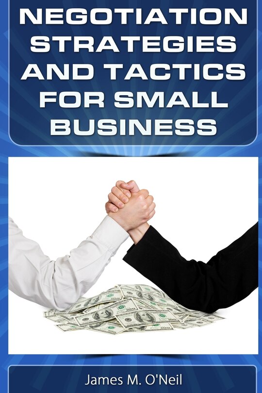 Front cover_Negotiation Strategies And Tactics For Small Business