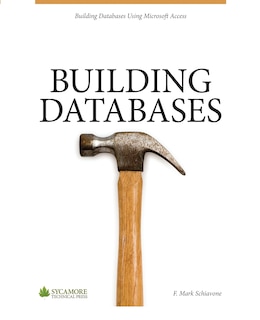 Building Databases: Using Microsoft Access 2010